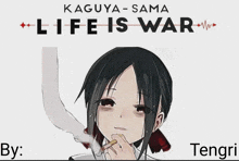 a poster for kaguya sama life is war with a girl smoking