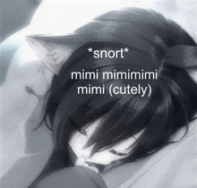 a black and white drawing of a girl with cat ears and the words * snort * mimi mimimimi mimi ( cutely )