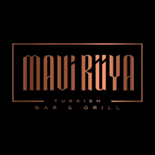 a logo for mavi ruya turkish bar & grill