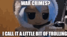 a stuffed animal with blue hair is sitting on a table with a caption that says `` war crimes ? ''