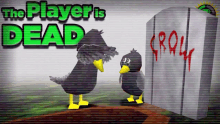 a video game called the player is dead has two birds standing next to a gravestone