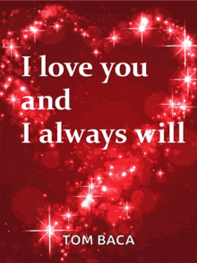 a red background with the words i love you and i always will