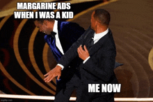 two men in suits are fighting with a caption that says margarine ads when i was a kid me now