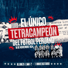 a poster for elunico tetracampeon del futbol peruano