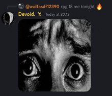 a black and white photo of a person 's eyes with the words " devoid " at the bottom