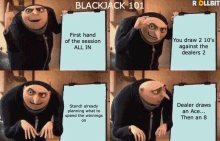 a despicable me character holding a clipboard with a blackjack 101 meme on it