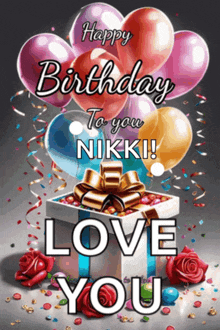 happy birthday to you nikki ! love you