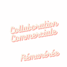 a white background with the words collaboration commerciale and remuneraee