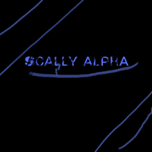 a black background with the words scally alpha written on it