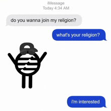 a message from imessage today at 4:34 am asking if someone wanted to join their religion