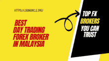 a yellow and black banner says best day trading forex broker in malaysia