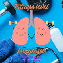 an illustration of lungs holding dumbbells with the words fitness level lungtastic on the bottom