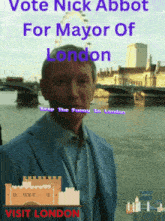 a poster that says vote nick abbot for mayor of london with a man in a blue suit