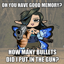 a cartoon of a fairy pointing a gun with the caption " oh you have good memory "