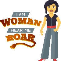 an illustration of a woman with the words i am woman hear me roar behind her