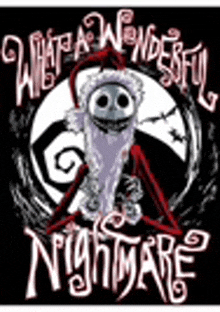 a nightmare before christmas poster with a skeleton and the words `` what a wonderful nightmare ''