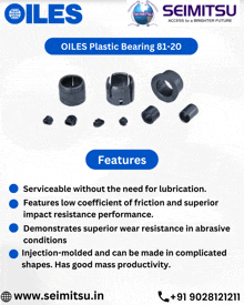 an advertisement for oiles plastic bearing 81-20 features serviceable without the need for lubrication features low coefficient of friction and superior impact resistance performance