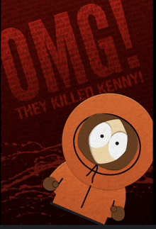 kenny from south park is featured on a poster that says omg they killed kenny