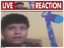 a picture of a boy and a giraffe with the words live reaction