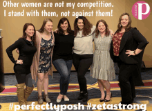 a group of women standing next to each other with the caption " other women are not my competition "