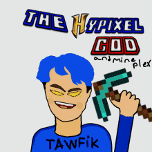 a drawing of a man holding a minecraft diamond pickaxe with the words the hpixel god and mine plex behind him