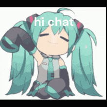 a picture of hatsune miku with the words hi chat written on it