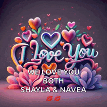 a greeting card that says we love you both shayla & navea