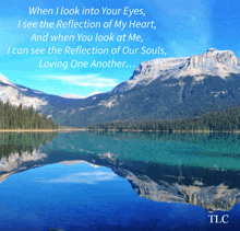 a picture of a lake with mountains in the background and a poem about loving one another