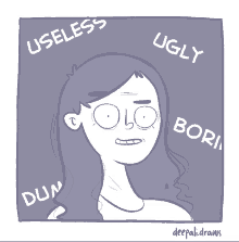 a cartoon drawing of a woman with the words useless ugly and duh surrounding her