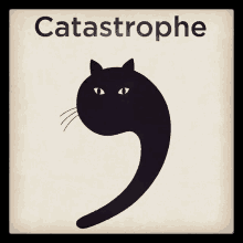 a picture of a cat with the word catastrophe under it