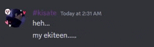 a screenshot of a discord chat with a picture of a person and the words `` heh ... my ekiteen ... '' .