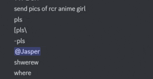 a screenshot of a message asking to send pics of rcr anime girl