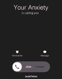 a phone screen with the words your anxiety is calling you on it