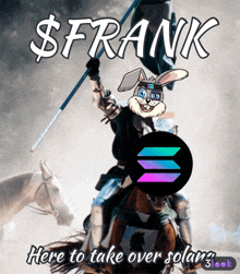 a knight on a horse holding a spear with the words frank here to take over solana below him