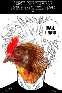 a picture of a chicken with the words " nah i raid " above it