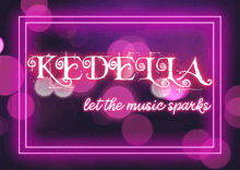 a neon sign with the name kedella on it