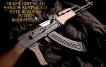 a picture of a rifle with the words mermi zirh silah