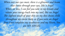 a poem that says " when ever our eyes meet there is a glimmer and beam that shoots through your eyes like a angel "