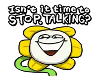 a cartoon of a flower with the words isn 't it time to stop talking