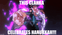 a picture of a cartoon character that says " this clanka celebrates hanukkah "