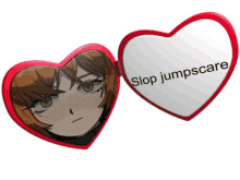 a heart shaped mirror with a picture of a girl and the words stop jumpscare