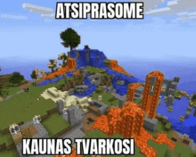 an aerial view of a minecraft world with the words atsiprasome kaunas tvarkosi