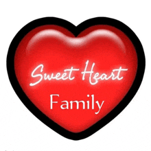 a heart with the words sweet heart family written on it