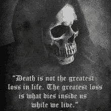 a picture of a skull with a quote about death