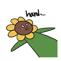 a cartoon drawing of a sunflower with a face and the word hard above it