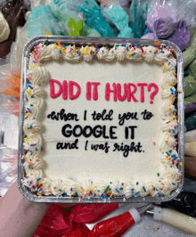 a cake with the words did it hurt written on it