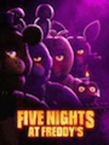 a poster for five nights at freddy 's with a bunch of cartoon characters on it .