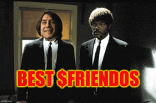 two men in suits and ties standing next to each other with the words " best $friends " on the bottom