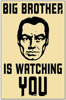 a poster that says `` big brother is watching you '' with a man 's face .