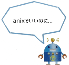 a robot with a speech bubble that says " anix " on it